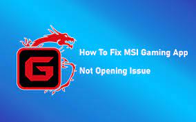 Photo of MSI Gaming App Won’t Open