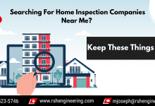 Photo of Searching For Home Inspection Companies Near Me? Keep These Things In Mind