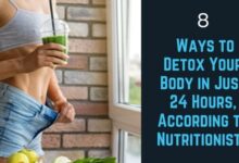 Photo of 8 Ways to Detox Your Body in Just 24 Hours.