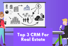 Photo of The Best 3 CRM for Real Estate Agents to Boost their Productivity and Sales