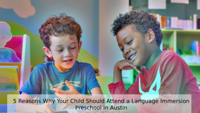 Photo of 5 Reasons Why Your Child Should Attend a Language Immersion Preschool in Austin