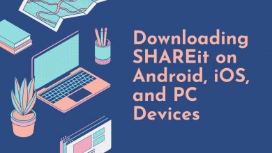 Photo of Downloading SHAREit on Android, iOS, and PC Devices