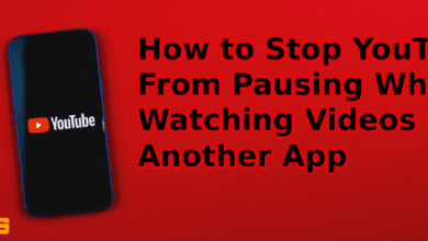 Photo of How to Stop YouTube From Pausing When Watching Videos on Another App