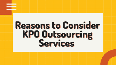 Photo of Reasons to Consider KPO Outsourcing Services for Your Business