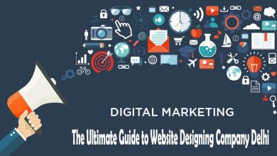 Photo of The Ultimate Guide to Website Designing Company Delhi