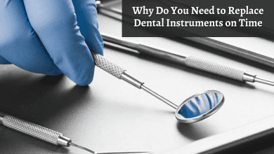 Photo of Why Do You Need to Replace Dental Instruments on Time?