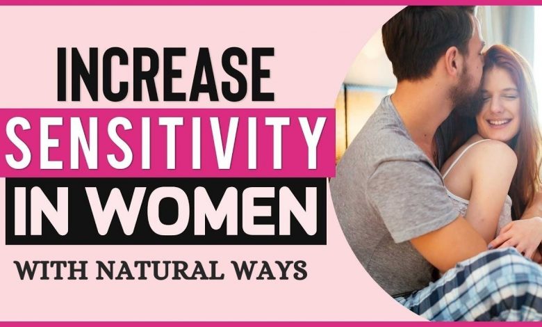 7-tips-to-Increase-Female-Sensitivity-with-Natural-Way
