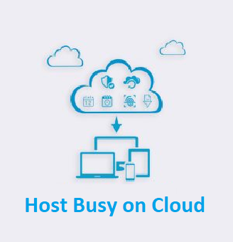 Host Busy on Cloud