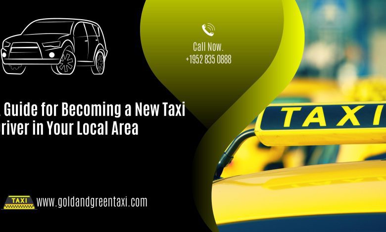 A Guide for Becoming a New Taxi Driver in Your Local Area