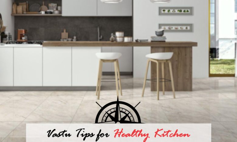 Vastu Tips for Kitchen- Decorate Your Kitchen According to Vastu Shastra- AGL Tiles