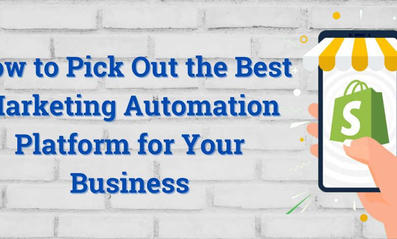 How-to-Pick-Out-the-Best-Marketing-Automation-Platform-for-Your-Business