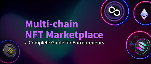 Multi-chain NFT marketplace