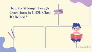 Photo of How to Attempt Tough Questions in CBSE Class 10 Board?