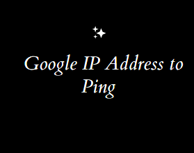 Photo of Best Ping Test IP Addresses (Google DNS 8.8.8.8, Cloudflare DNS 1.1.1.1)