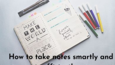 Photo of How to take notes smartly and efficiently