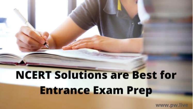 Reasons-Why-NCERT-Solutions-are-Best-for-Entrance-Exam-Preparation-min