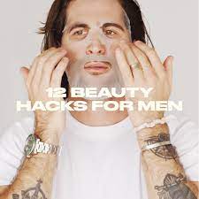 Beauty hacks for men