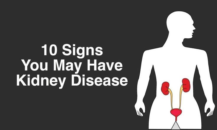 10 Signs You May Have Kidney Disease