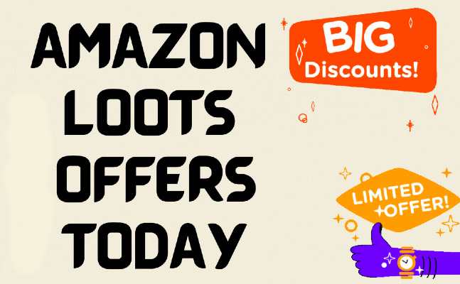 Amazon Loot Offer Today Best Discount On All Product