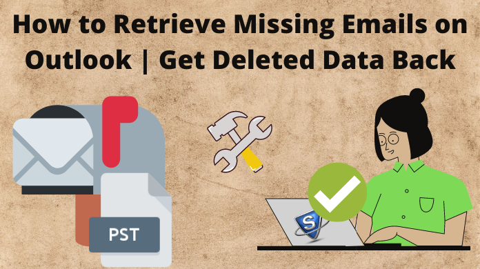 how to retrieve missing emails on Outlook