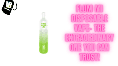 Photo of Flum MI Disposable Vape- The Extraordinary One You Can Trust!