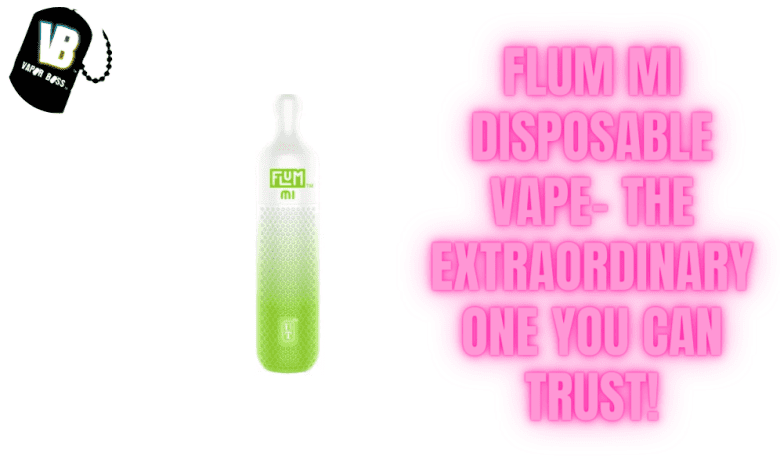 Flum MI Disposable Vape