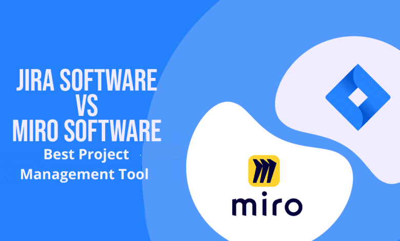 Jira Software vs Miro Software - Best Project Management Tool