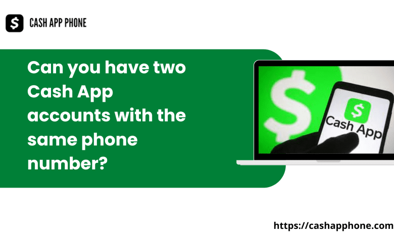 Can you have two cash app accounts (2)