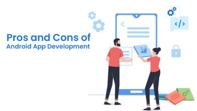 Photo of What are the Pros and Cons of Android App Development?