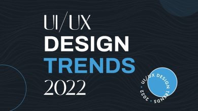 Photo of Top UI/UX Design Trends That Will Dominate in 2022