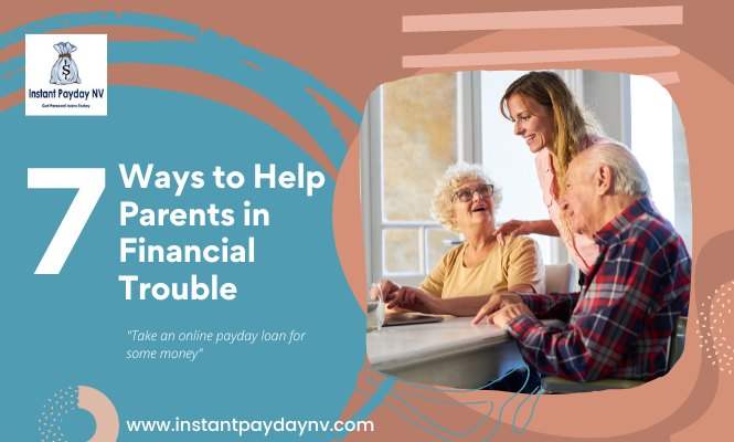 7 Ways to Help Parents in Financial Trouble