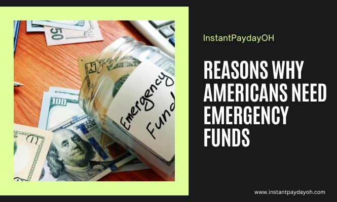 Reasons Why Americans Need Emergency Funds