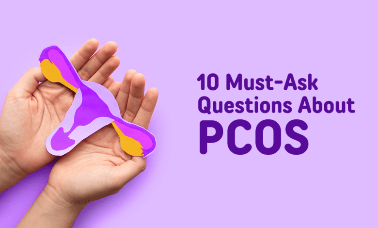 10 Must ask questions about PCOS