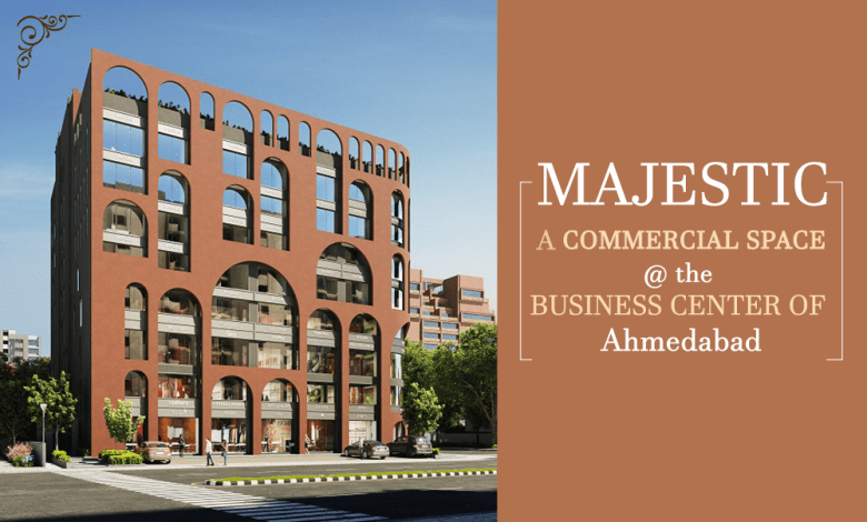 Majestic - commercial property in Ahmedabad