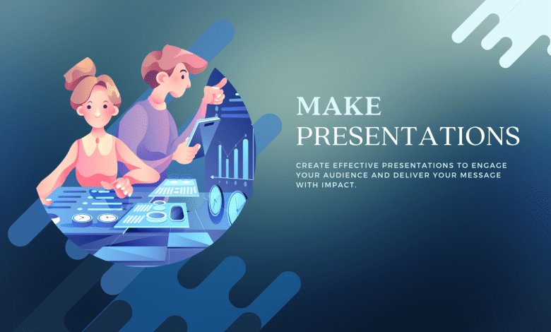 Make Presentations