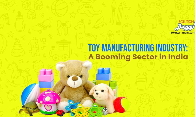 The Rise of Toy Manufacturing Industry in India