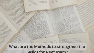 Photo of What are the Methods to strengthen the Basics for Neet exam?