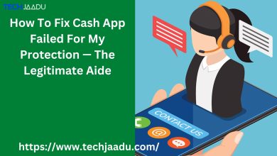 Photo of How To Fix Cash App Failed For My Protection — The Legitimate Aide