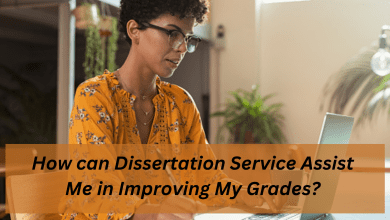 Photo of How can Dissertation Service Assist Me in Improving My Grades?