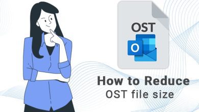 Photo of How to Reduce the OST File Size in Outlook? Effective Ways