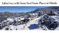 Photo of Fall In Love With Snow Best Snow Places In Shimla