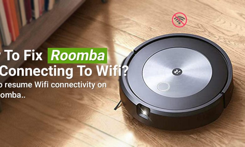 iRobot Roomba not Connecting to WiFi