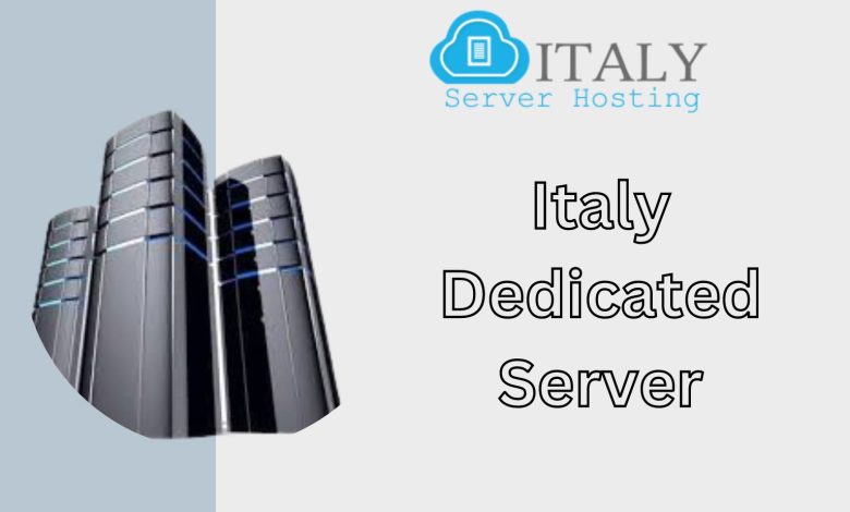 Italy Dedicated Server