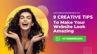 Photo of 9 Creative Tips To Make Your Website Look Amazing