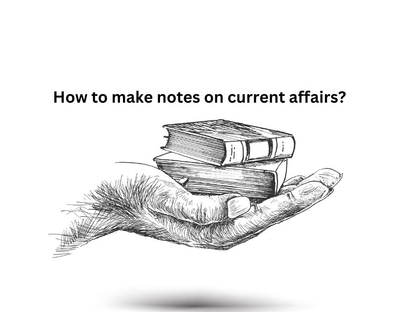 how-to-make-notes-on-current-affairs-key-posting