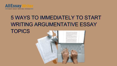 Photo of 5 Ways To Immediately To Start writing Argumentative Essay