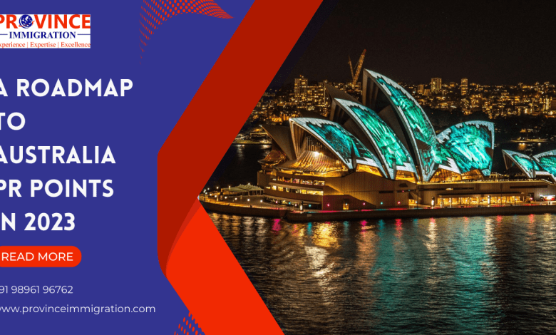 A Roadmap To Australia PR Points In 2023