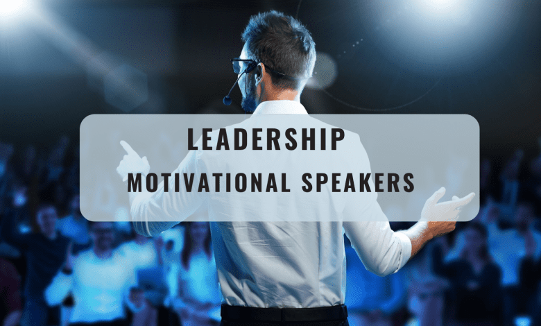 leadership motivational speakers