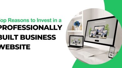 Photo of Top Reasons to Invest in a Professionally Built Business Website