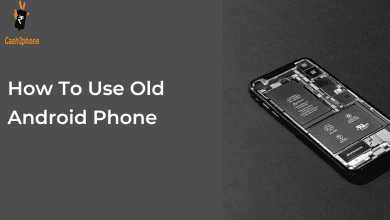 Photo of Making the Most of Your Old Android Phone